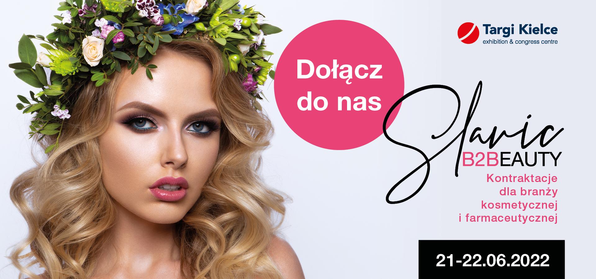 Slavic Beauty - międzynarodowe kontraktacje kosmetyczno-farmaceutyczne w centrum wystawienniczym Targi Kielce